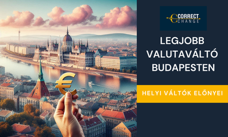 Legjobb valutaváltó Budapesten  | © Correct Change